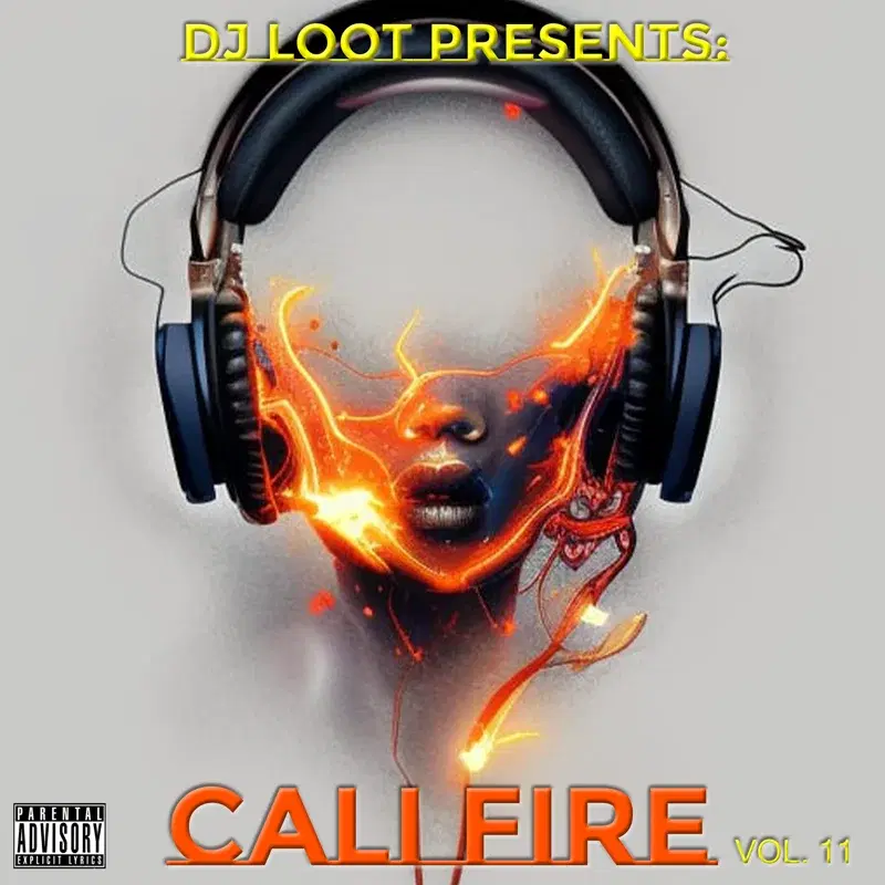 DJ Loot Presents: Cali Fire, Vol. 11