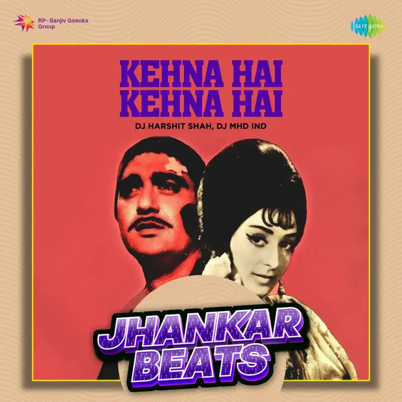 Kehna Hai Kehna Hai