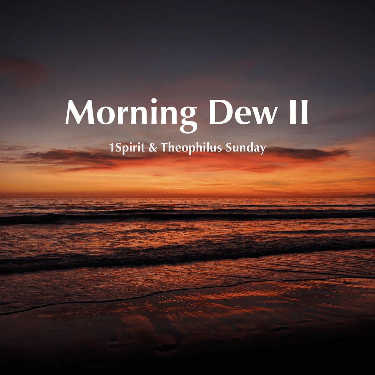 Morning Dew II