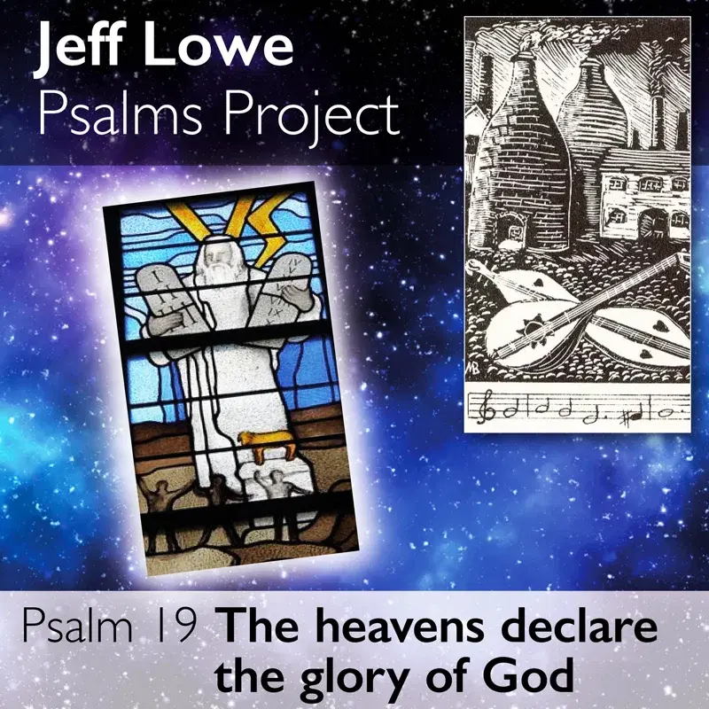 Psalm 19 (The Heavens Declare the Glory of God)