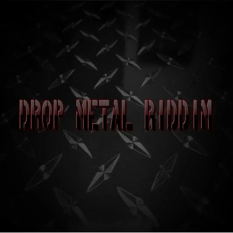 Drop Metal Riddim