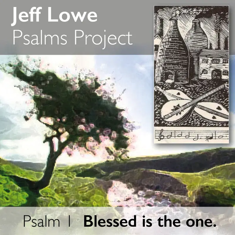 Psalm 1 (Blessed is the One)
