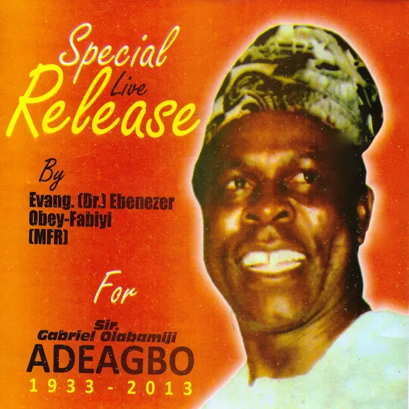 Sir, Gabriel Olabamiji Adeagbo 1933 - 2013