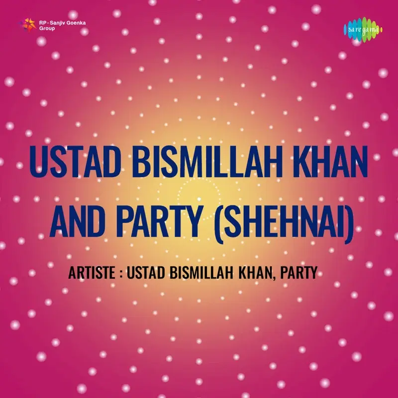 Ustad Bismillah Khan and Party (Shehnai)