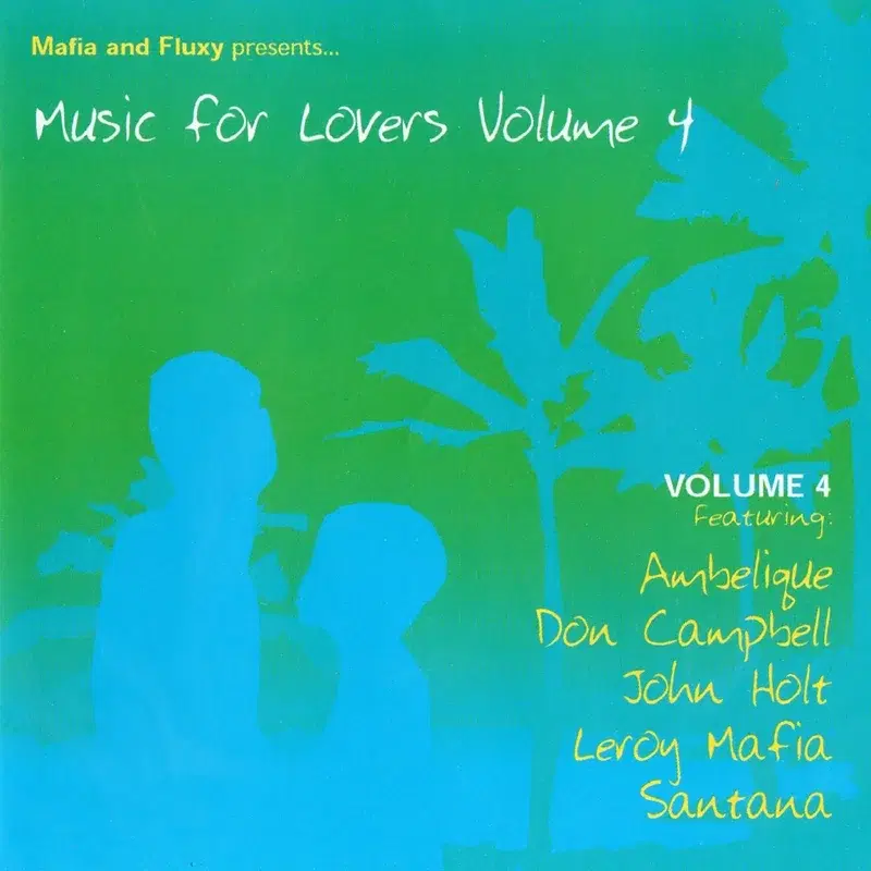Mafia & Fluxy Presents Music for Lovers, Vol. 4