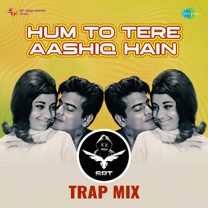 Hum to Tere Aashiq Hain (Srt Trap Mix) - Single