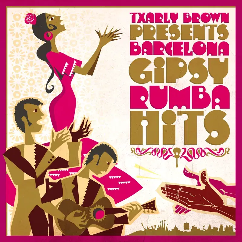 Txarly Brown Presents Barcelona Gipsy Rumba Hits