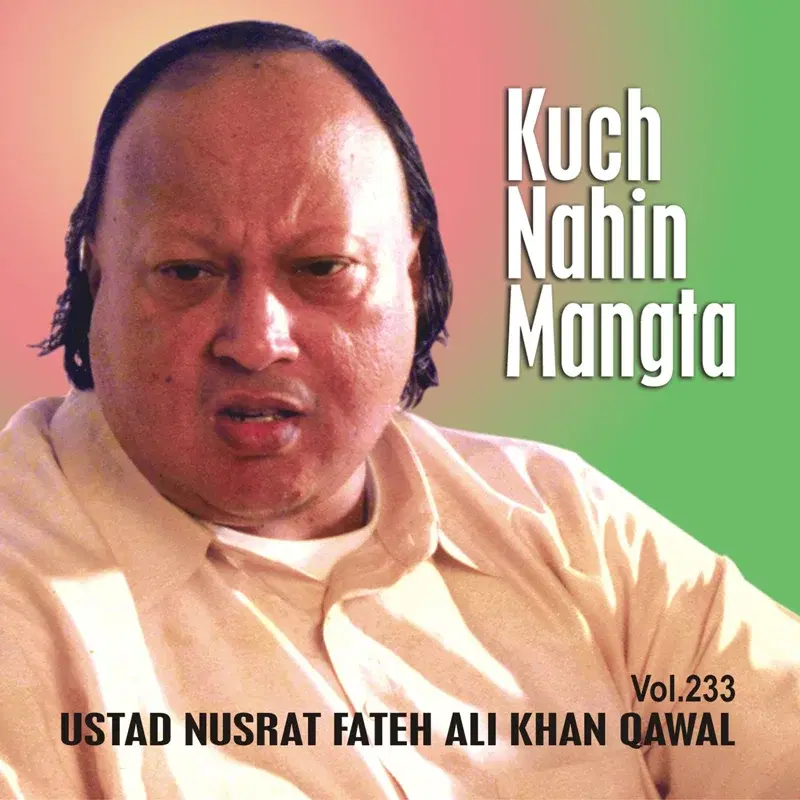 Kuch Nahin Mangta Vol. 233 - Qawwalies