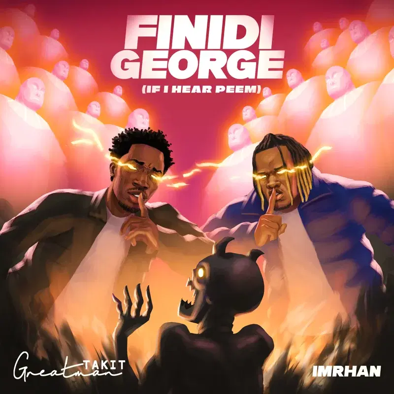 FINIDI GEORGE (If I hear Peem)