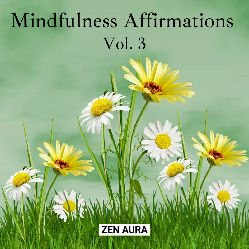Mindfulness Affirmations, Vol. 3