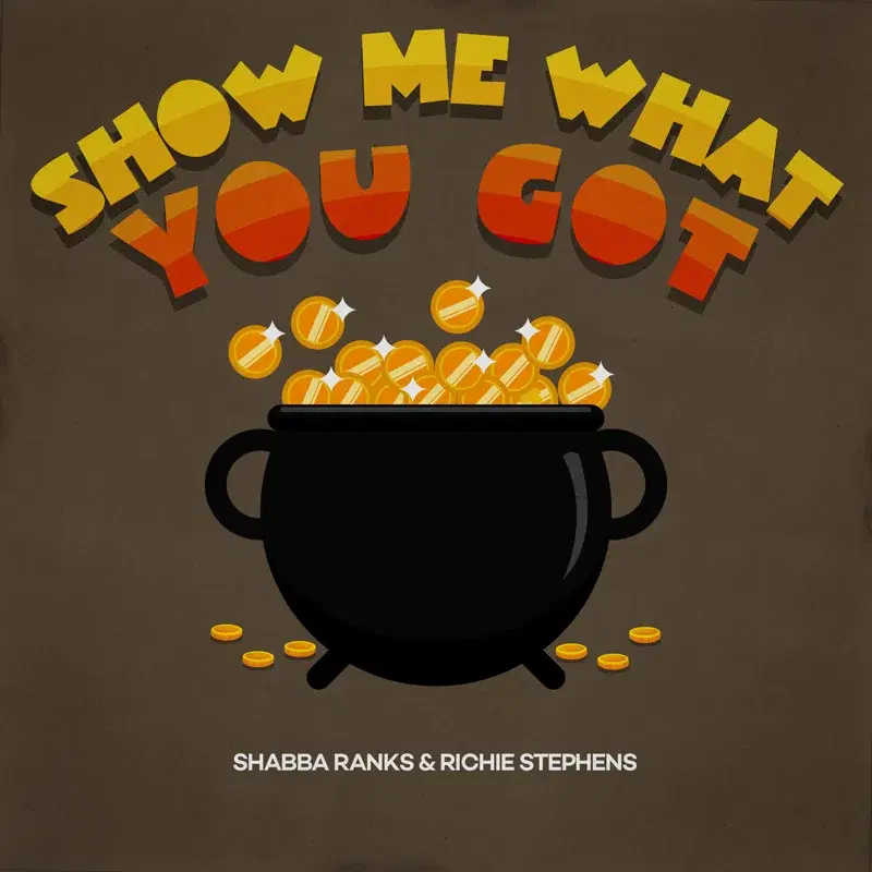 Show Me What You Got