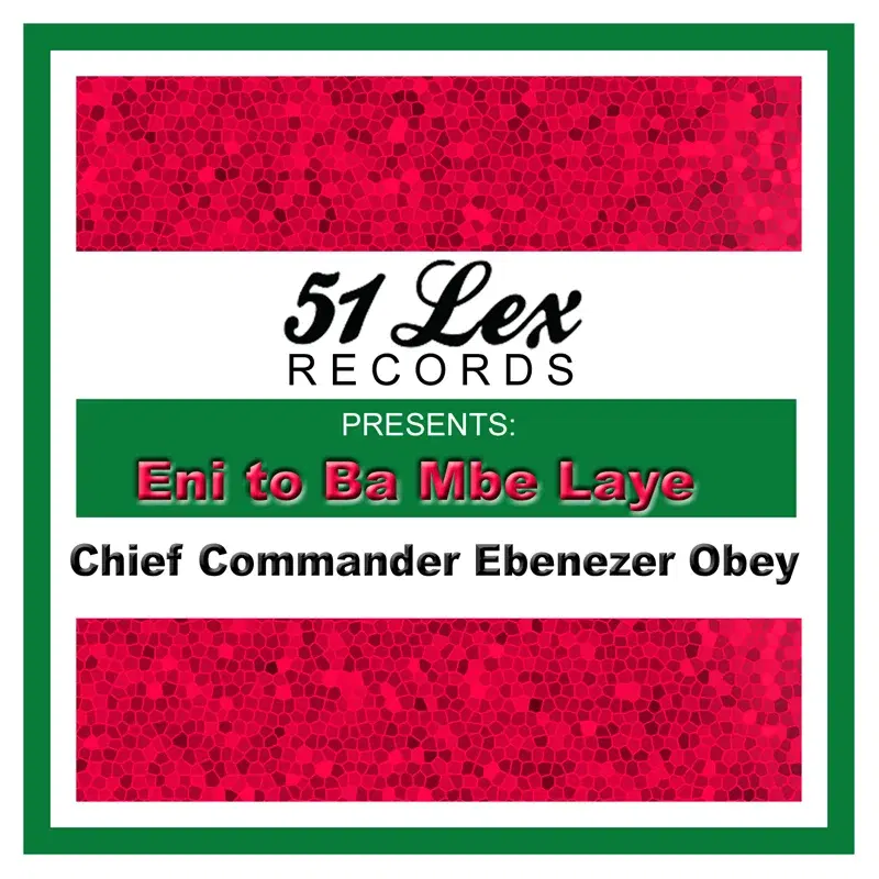 51 Lex Presents Eni to Ba Mbe Laye