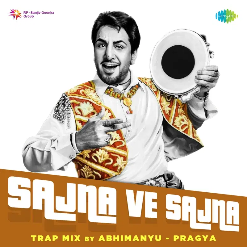 Sajna Ve Sajna (Trap Mix) - Single