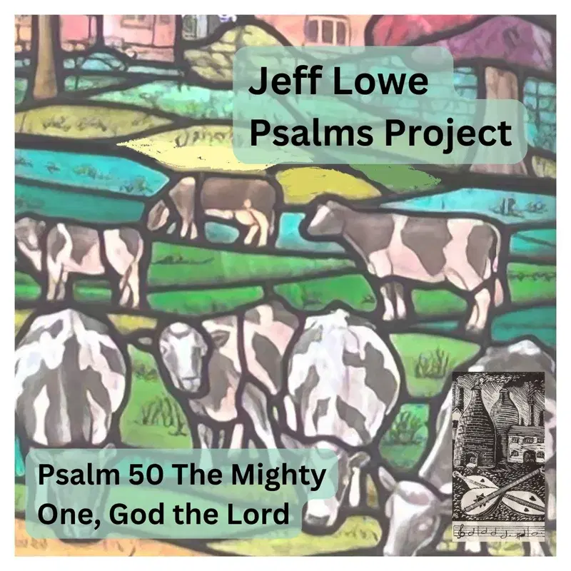 Psalm 50 (The Mighty One, God the Lord)