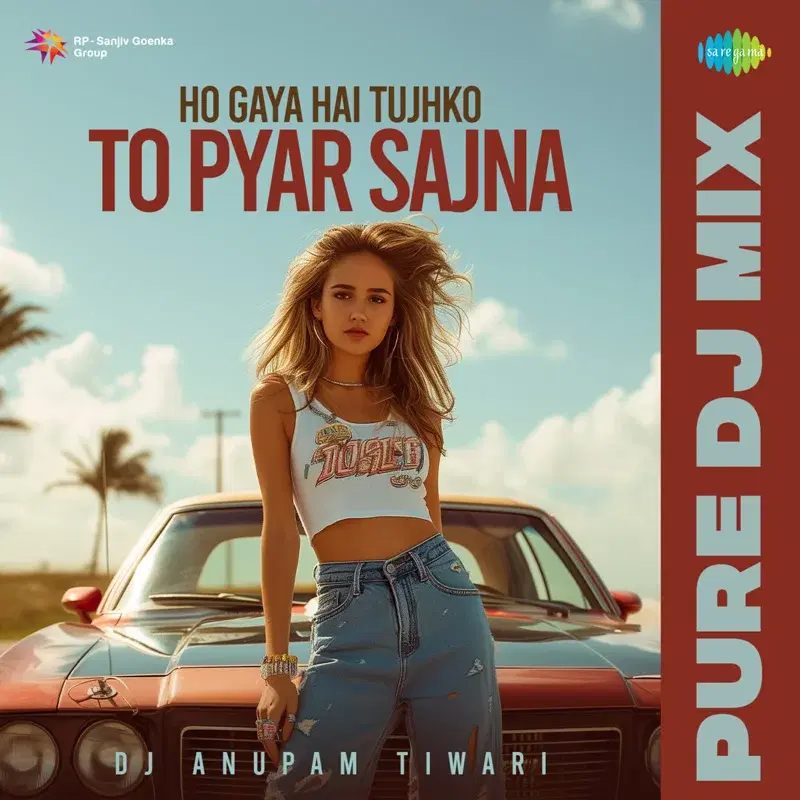 Ho Gaya Hai Tujhko to Pyar Sajna