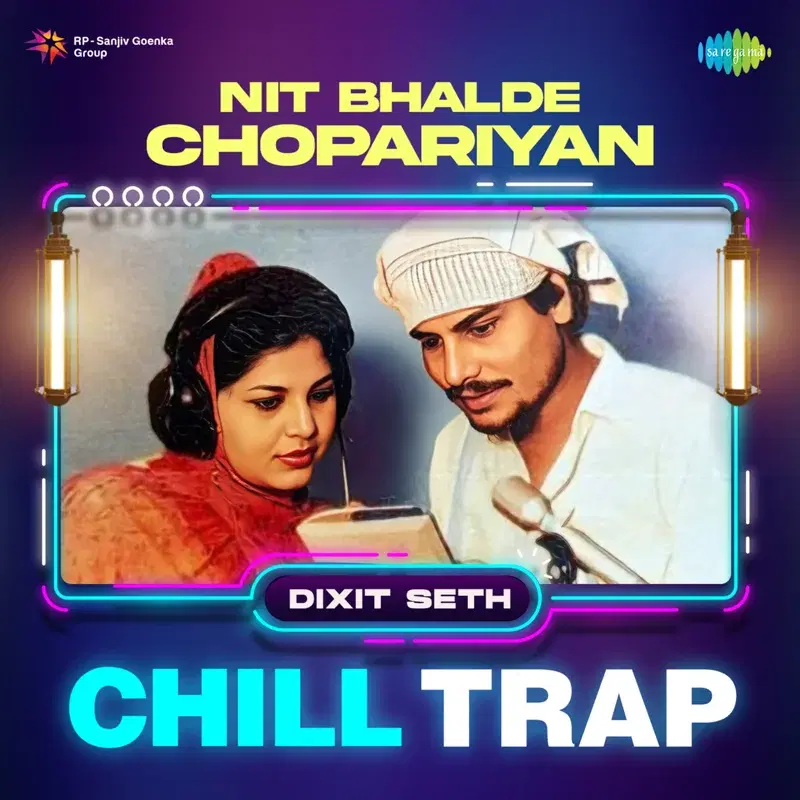 Nit Bhalde Chopariyan