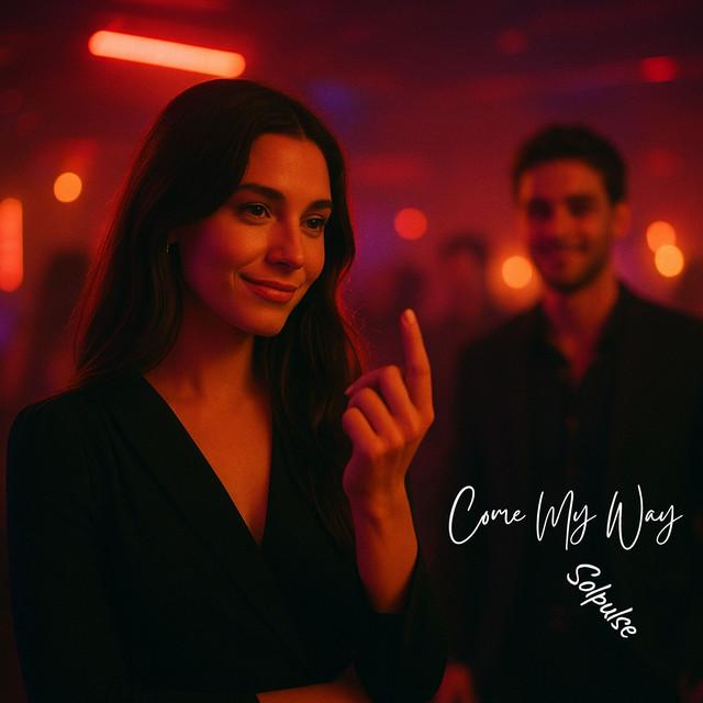 Come My Way