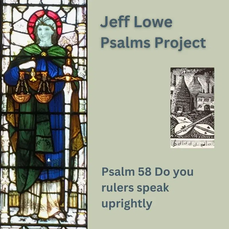 Psalm 58 (Do You Rulers Speak Uprightly)