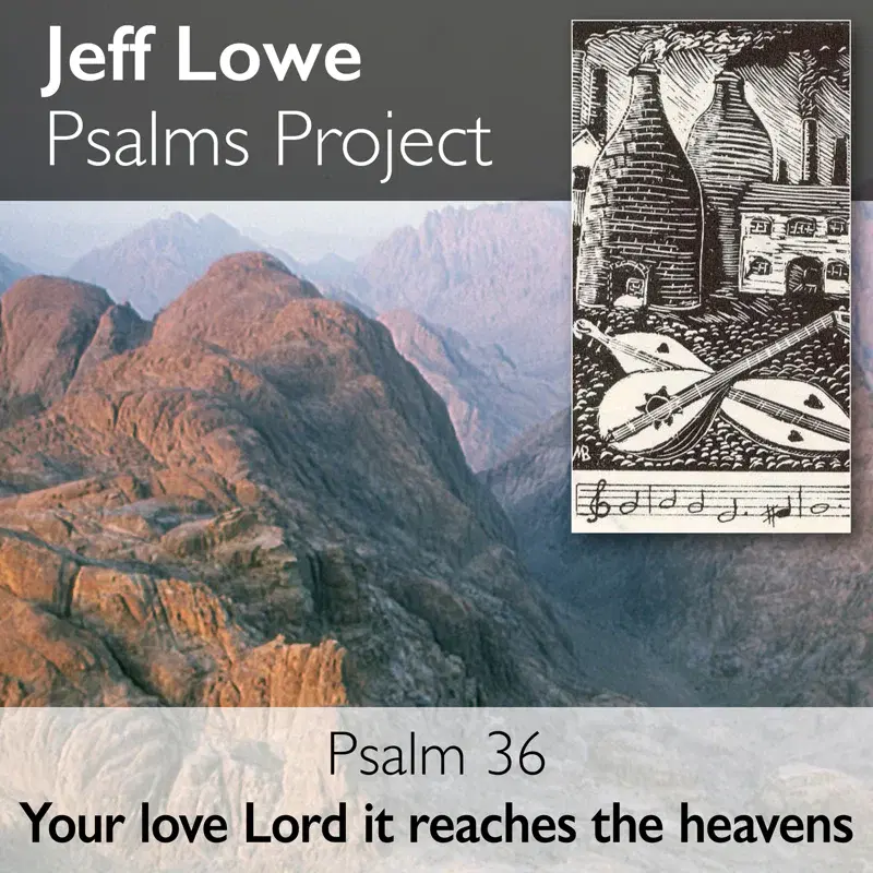 Psalm 36 (Your Love Lord It Reaches the Heavens)