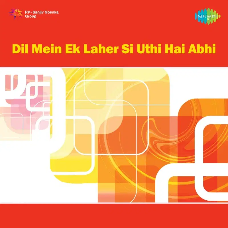 Dil Mein Ek Laher Si Uthi Hai Abhi - Single