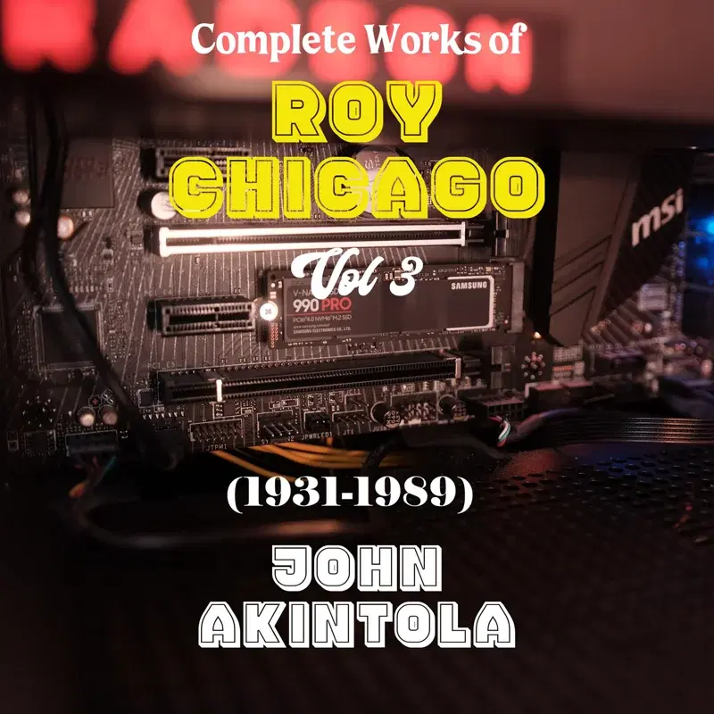 Complete Works of Roy Chicago (1931-1989) Vol.3