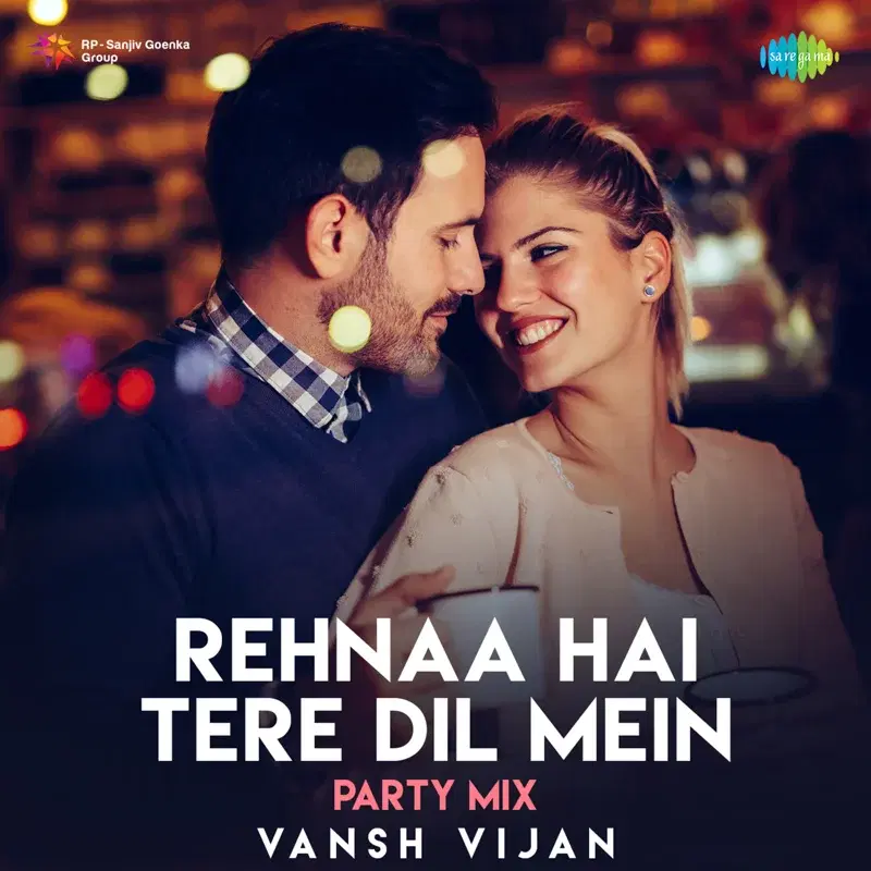 Rehnaa Hai Tere Dil Mein