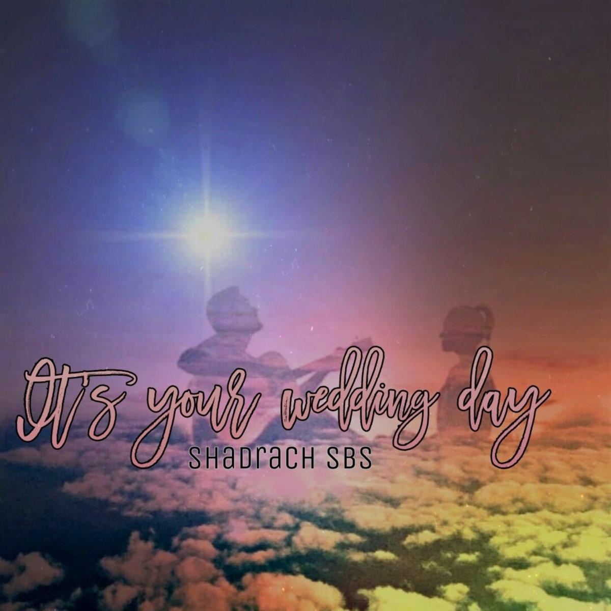 It's Your Wedding Day