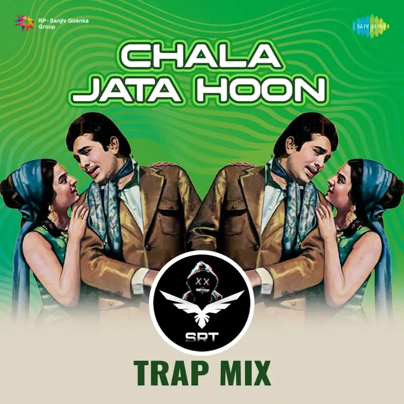 Chala Jata Hoon (Srt Trap Mix) - Single