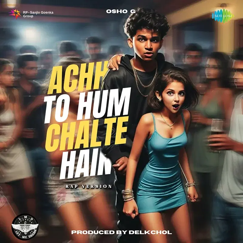 Achha to Hum Chalte Hain