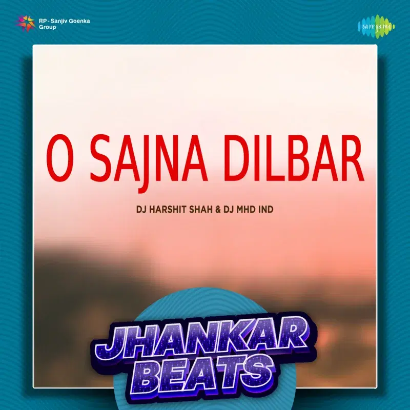 O Sajna Dilbar