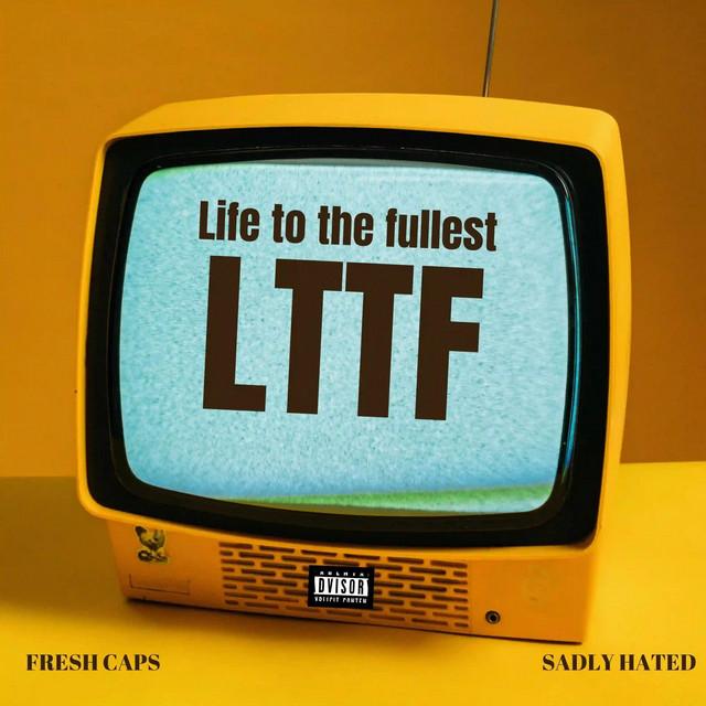 Life to the Fullest - LTTF