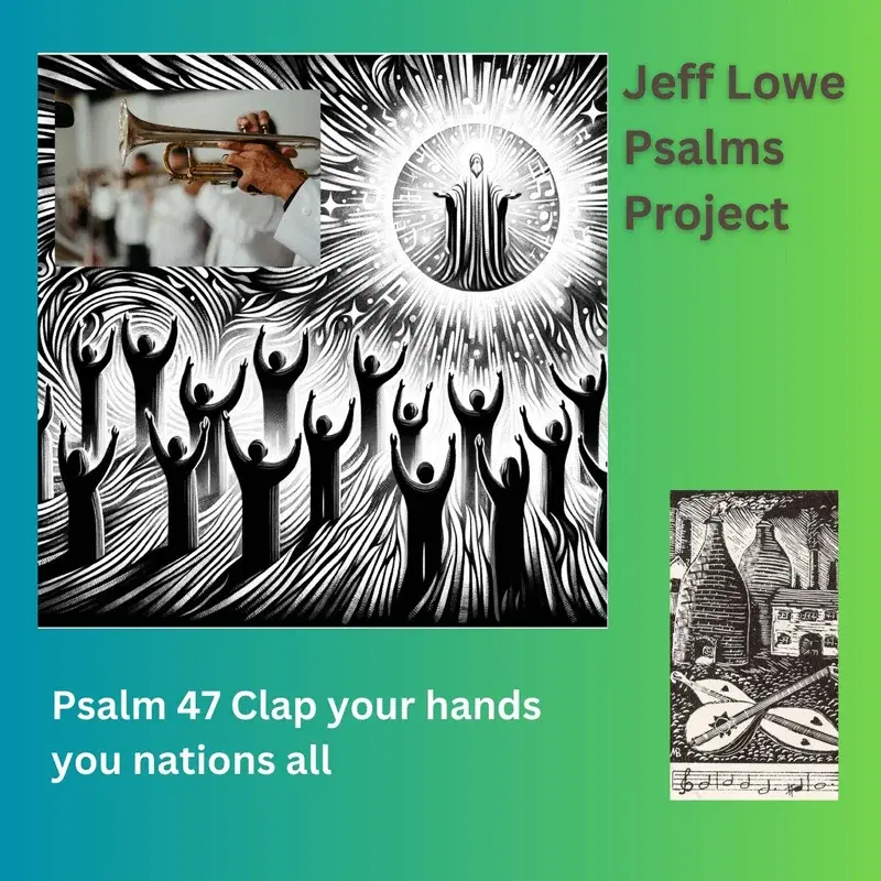 Psalm 47 (Clap Your Hands You Nations All)