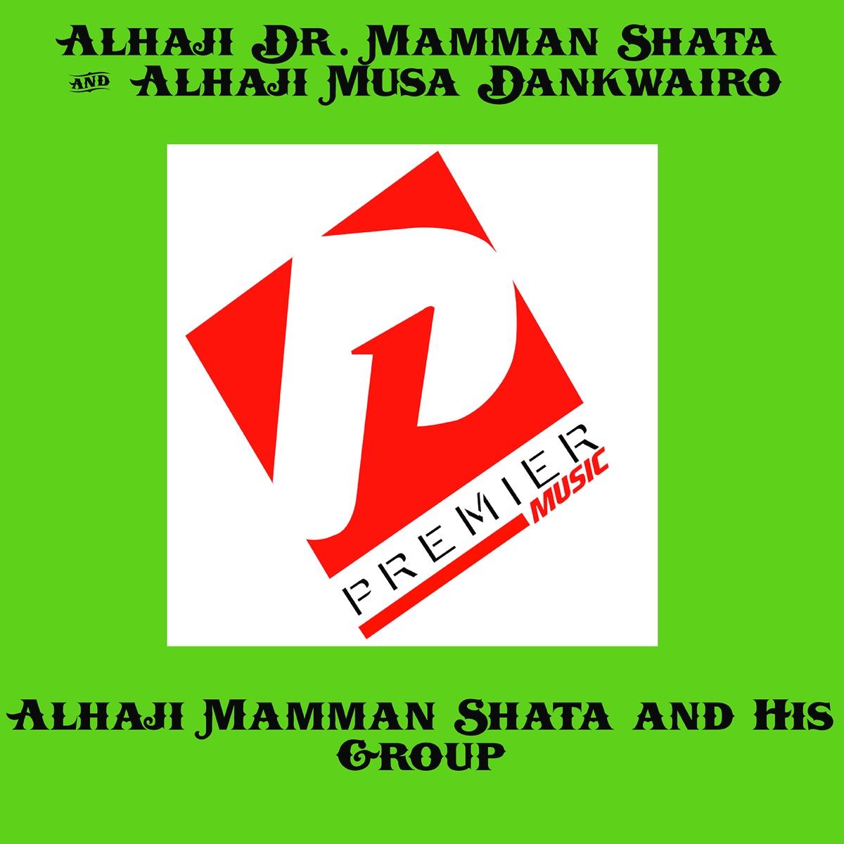 Alhaji Dr. Mamman Shata & Alhaji Musa Dankwairo