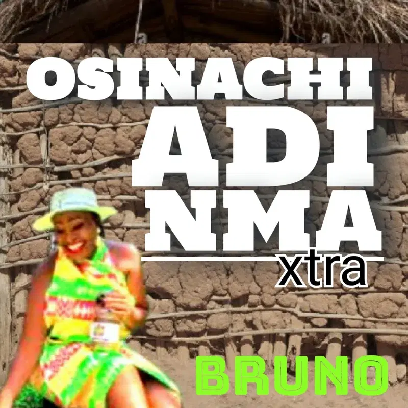 Osinachi adi nma Xtra